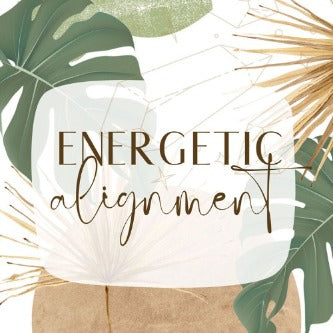Energetic Alignment