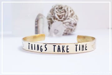 Things take time ▸ affirmation cuff